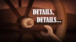 Details, Details… - Episode 25
