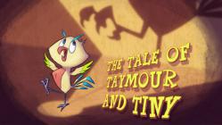 The Tale of Taymour and Tiny - Episode 27