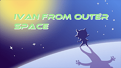 Ivan From Outer Space