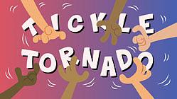 Tickle Tornado